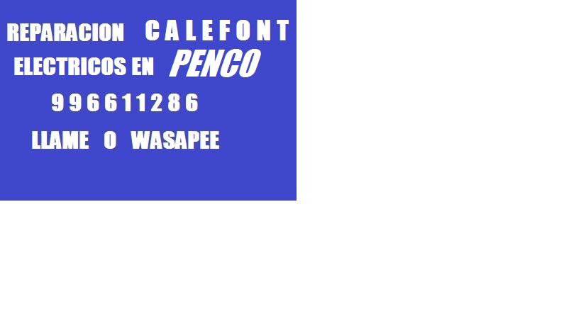 REPARACION CALEFONT ELECTRICO PENCO